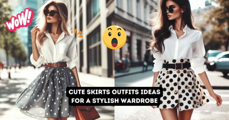Cute Skirts Outfits Ideas for a Stylish Wardrobe